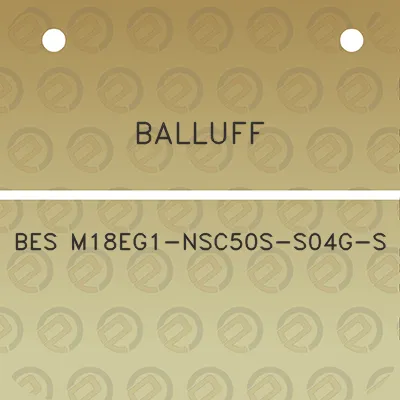 balluff-bes-m18eg1-nsc50s-s04g-s