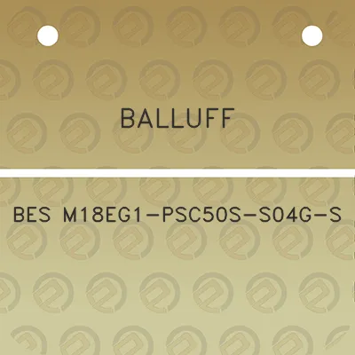 balluff-bes-m18eg1-psc50s-s04g-s