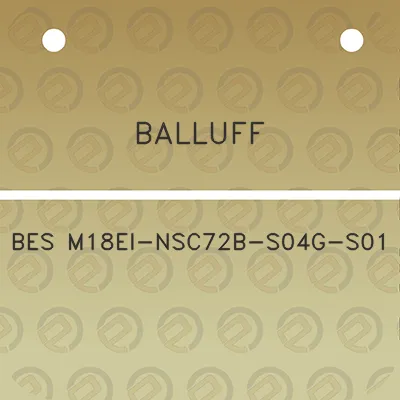 balluff-bes-m18ei-nsc72b-s04g-s01