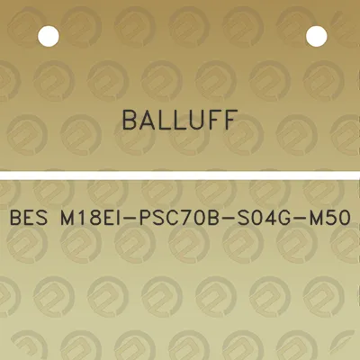 balluff-bes-m18ei-psc70b-s04g-m50