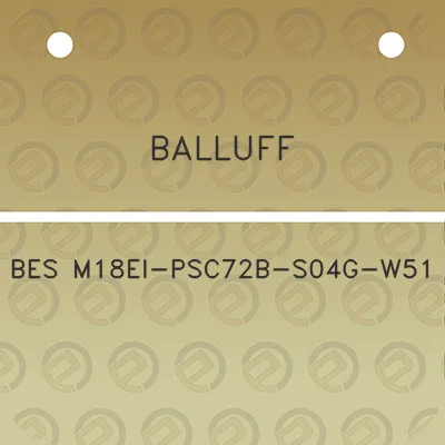 balluff-bes-m18ei-psc72b-s04g-w51