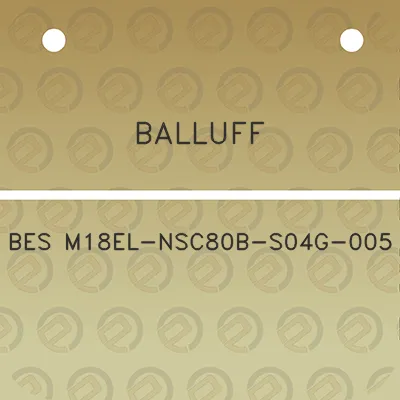 balluff-bes-m18el-nsc80b-s04g-005