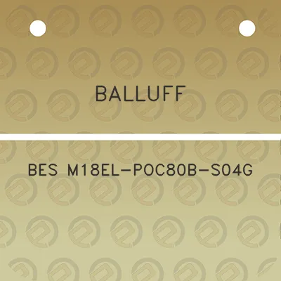 balluff-bes-m18el-poc80b-s04g