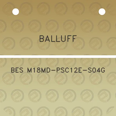 balluff-bes-m18md-psc12e-s04g