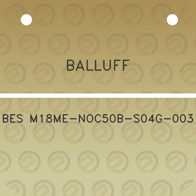 balluff-bes-m18me-noc50b-s04g-003