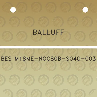 balluff-bes-m18me-noc80b-s04g-003