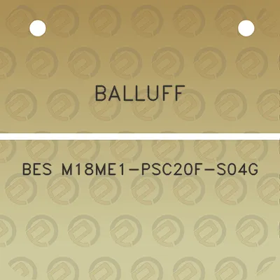 balluff-bes-m18me1-psc20f-s04g