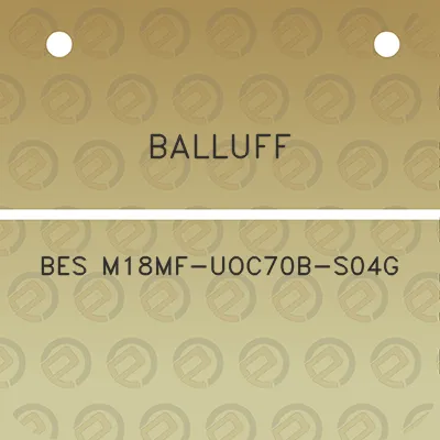 balluff-bes-m18mf-uoc70b-s04g