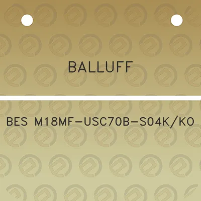 balluff-bes-m18mf-usc70b-s04kko