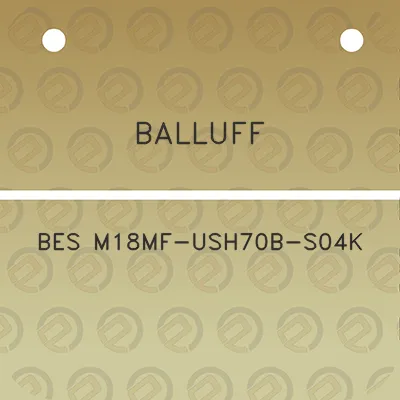 balluff-bes-m18mf-ush70b-s04k