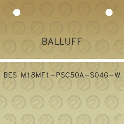 balluff-bes-m18mf1-psc50a-s04g-w