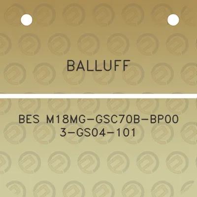 balluff-bes-m18mg-gsc70b-bp00-3-gs04-101