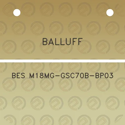 balluff-bes-m18mg-gsc70b-bp03