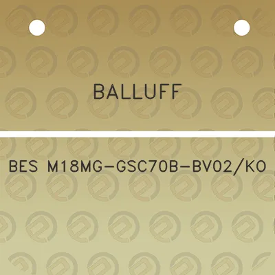 balluff-bes-m18mg-gsc70b-bv02ko