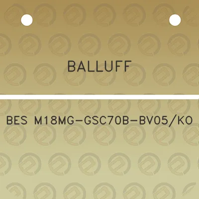 balluff-bes-m18mg-gsc70b-bv05ko