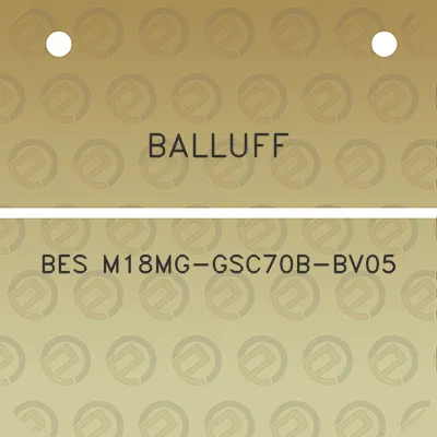 balluff-bes-m18mg-gsc70b-bv05