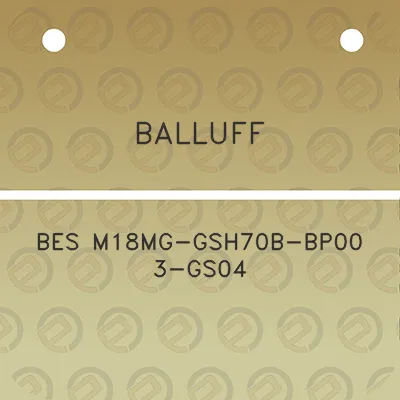 balluff-bes-m18mg-gsh70b-bp00-3-gs04