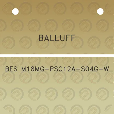 balluff-bes-m18mg-psc12a-s04g-w