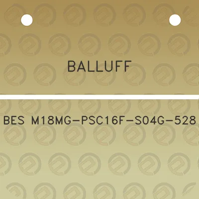 balluff-bes-m18mg-psc16f-s04g-528