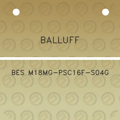 balluff-bes-m18mg-psc16f-s04g