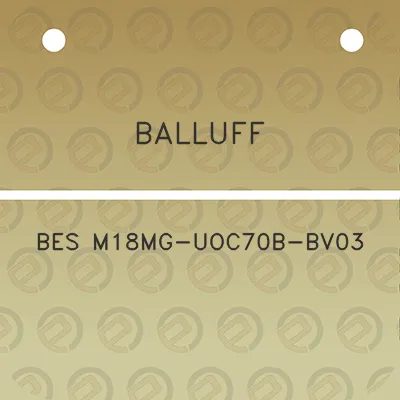 balluff-bes-m18mg-uoc70b-bv03