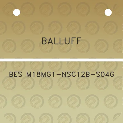 balluff-bes-m18mg1-nsc12b-s04g