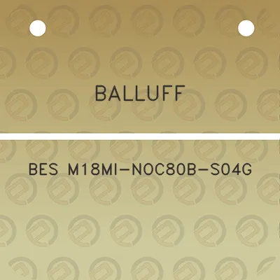 balluff-bes-m18mi-noc80b-s04g