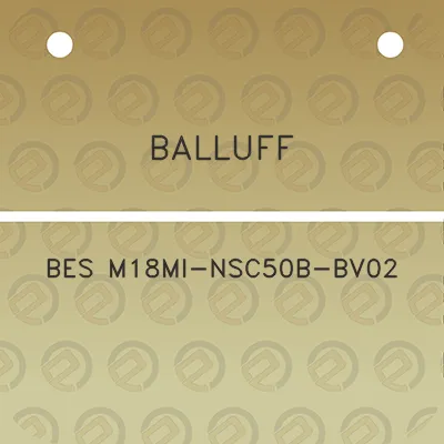 balluff-bes-m18mi-nsc50b-bv02