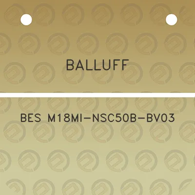 balluff-bes-m18mi-nsc50b-bv03