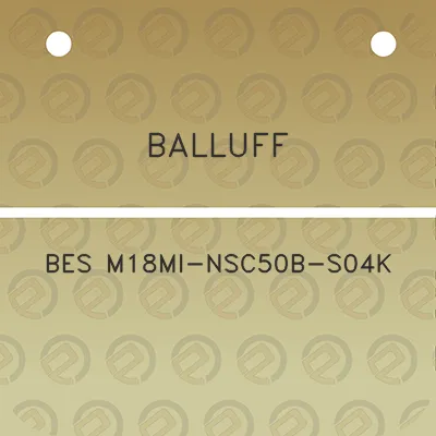 balluff-bes-m18mi-nsc50b-s04k