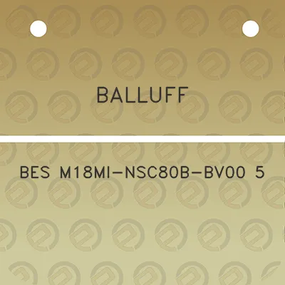 balluff-bes-m18mi-nsc80b-bv00-5