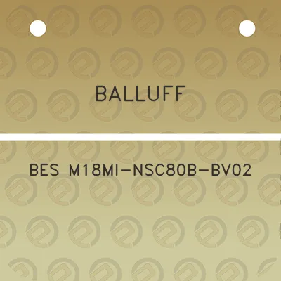 balluff-bes-m18mi-nsc80b-bv02