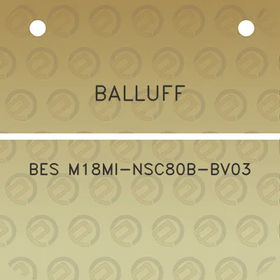 balluff-bes-m18mi-nsc80b-bv03