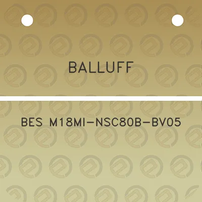 balluff-bes-m18mi-nsc80b-bv05