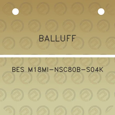 balluff-bes-m18mi-nsc80b-s04k