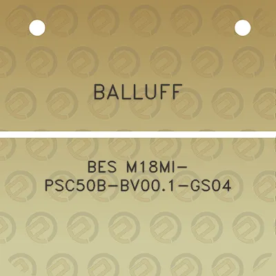 balluff-bes-m18mi-psc50b-bv001-gs04