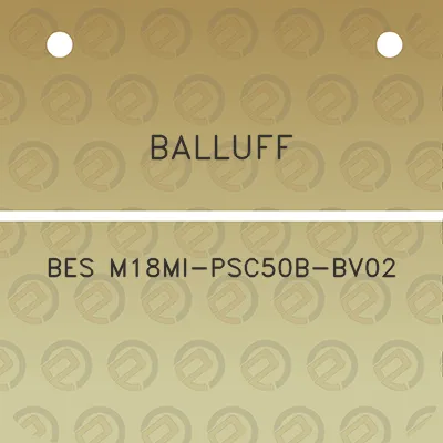 balluff-bes-m18mi-psc50b-bv02