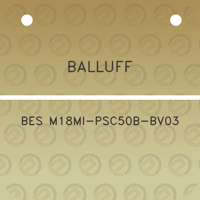 balluff-bes-m18mi-psc50b-bv03