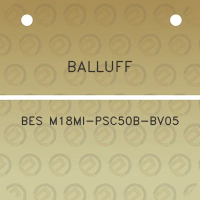 balluff-bes-m18mi-psc50b-bv05