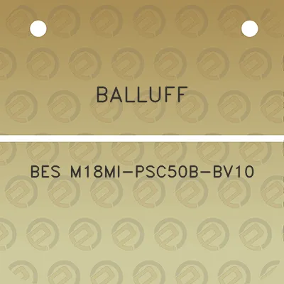 balluff-bes-m18mi-psc50b-bv10