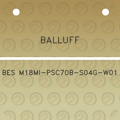 balluff-bes-m18mi-psc70b-s04g-w01