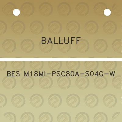 balluff-bes-m18mi-psc80a-s04g-w