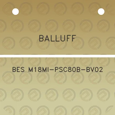 balluff-bes-m18mi-psc80b-bv02