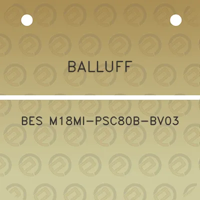 balluff-bes-m18mi-psc80b-bv03