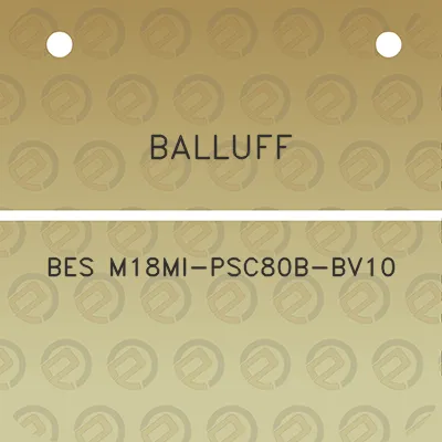 balluff-bes-m18mi-psc80b-bv10