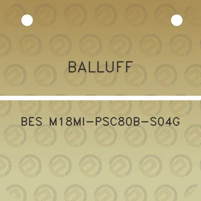 balluff-bes-m18mi-psc80b-s04g