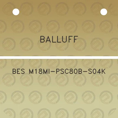 balluff-bes-m18mi-psc80b-s04k