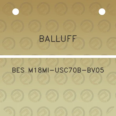 balluff-bes-m18mi-usc70b-bv05