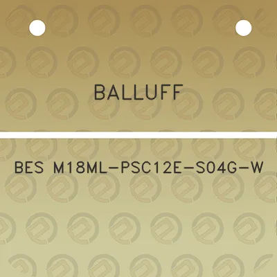 balluff-bes-m18ml-psc12e-s04g-w