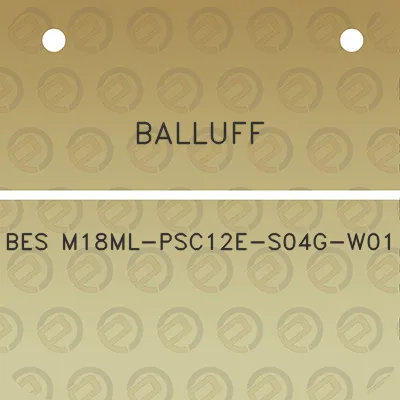 balluff-bes-m18ml-psc12e-s04g-w01